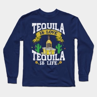 CInco de Mayo Tequila Is Love Life Mexico Mexican Humor Quote Long Sleeve T-Shirt